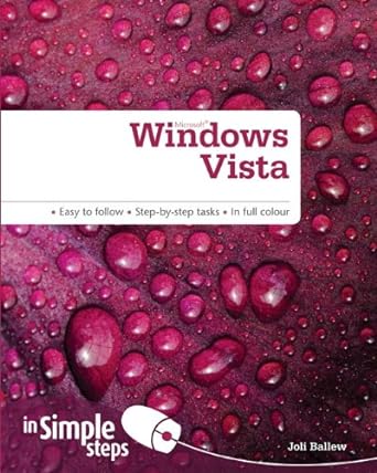 microsoft windows vista easy to follow step by step tasks in full colour 1st edition joli ballew 0273723499,