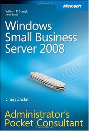 windows small business server 2008 administrators pocket consultant 1st edition craig zacker b004kab820