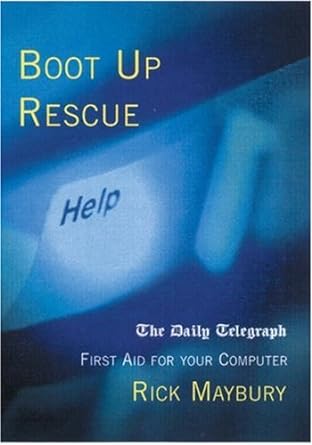 boot up rescue first aid for your computer 1st edition rick maybury 1587991268, 978-1587991264