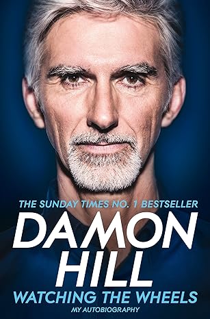 watching the wheels my autobiography 1st edition damon hill 1509831932, 978-1509831937