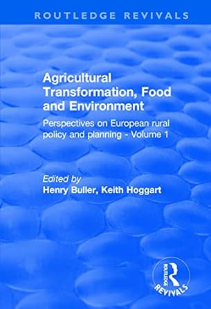 agricultural transformation food and environment perspectives on european rural policy and planning volume 1
