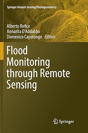flood monitoring through remote sensing 1st edition alberto refice ,annarita d'addabbo ,domenico capolongo