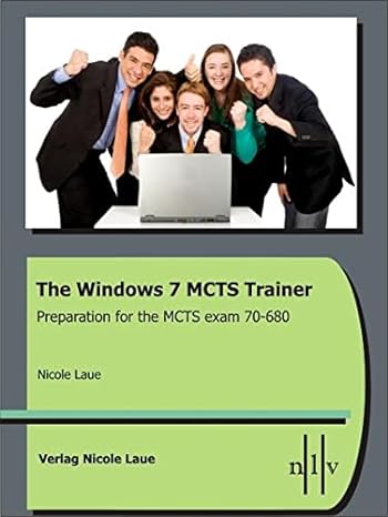 the windows 7 mcts trainer preparation for the mcts exam 70 680 1st edition nicole laue 3937239472,
