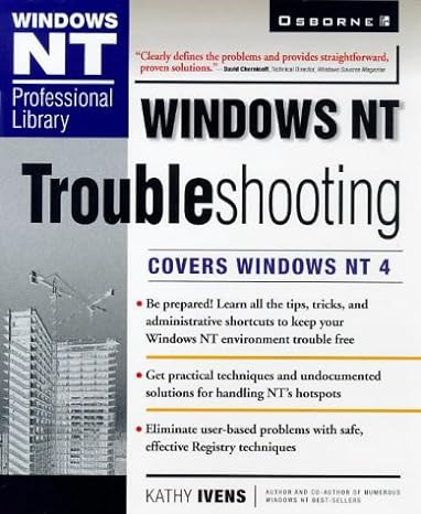 windows nt troubleshooting covers windows nt 4 1st edition kathy ivens 0078824710, 978-0078824715