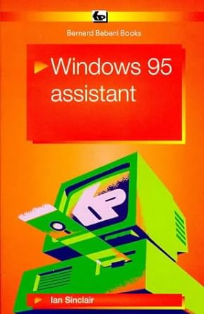 windows 95 assistant 1st edition ian sinclair 0859344215, 978-0859344210