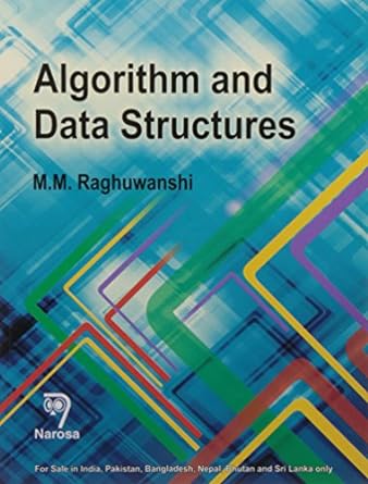 algorithm and data structures 1st edition m m raghuwanshi 8184874251, 978-8184874259
