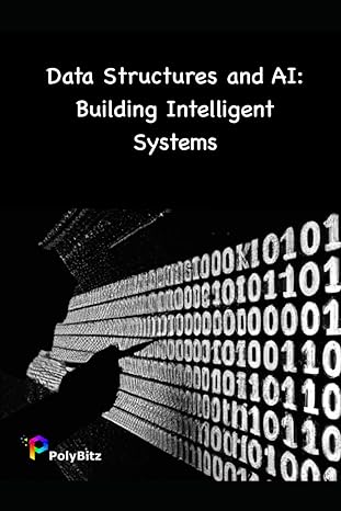 data structures and ai building intelligent systems 1st edition jake brown 979-8867500443