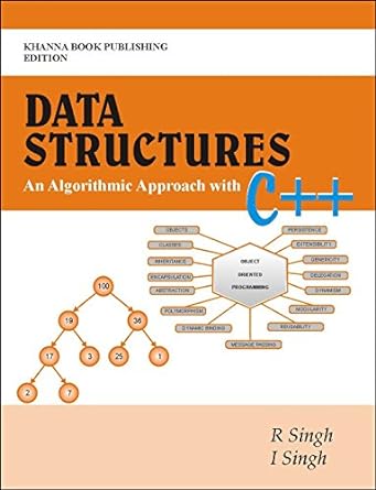 data structures an algorithmic approach with c++ 1st edition i singh , r singh 9380016859, 978-9380016856