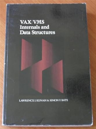 vax/vms internals and data structures 1st edition lawrence j kenah 0932376525, 978-0932376527