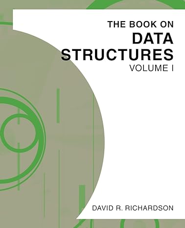 the book on data structures volume i 1st edition david richardson 0595240399, 978-0595240395
