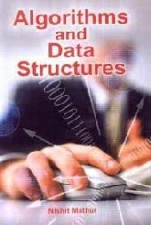 algorithms and data structures 1st edition nishit mathur 9381293414, 978-9381293416