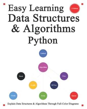 easy learning data structures and algorithms python explain data structures and algorithms in python through