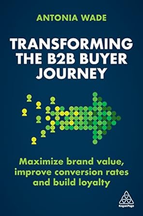 transforming the b2b buyer journey maximize brand value improve conversion rates and build loyalty 1st