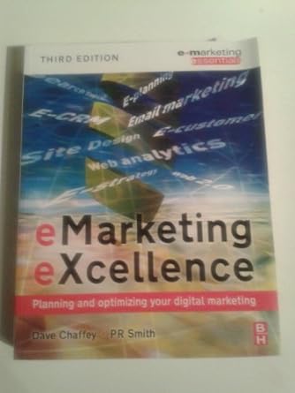 emarketing excellence planning and optimising your digital marketing 3rd edition pr smith ,dave chaffey