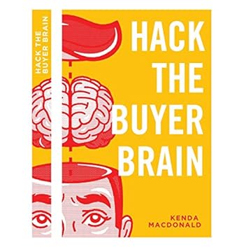hack the buyer brain 1st edition kenda macdonald 1912713950, 978-1912713950