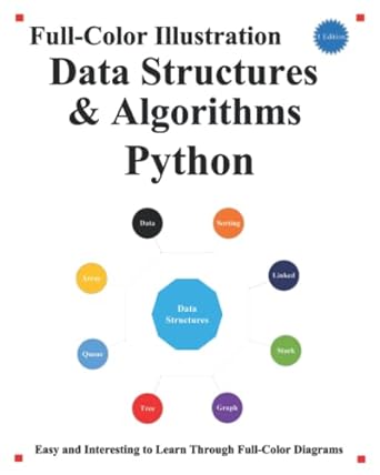 full color illustration data structrues and algorithms python easy and interesting to learn through full