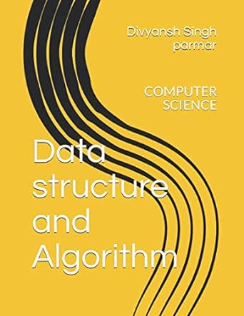 data structure and algorithm computer science 1st edition divyansh pratap singh parmar 1709396571,