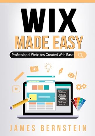 wix made easy professional websites created with ease 1st edition james bernstein 979-8512120422
