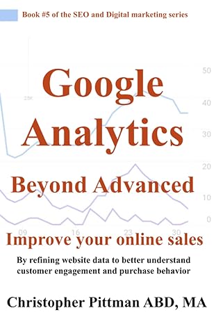 google analytics 4 beyond advanced improve your online sales by refining website data to better understand