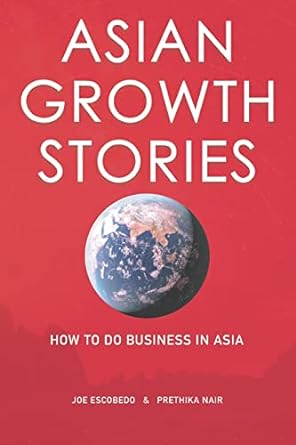 asian growth stories how to do business in asia 1st edition joe escobedo ,prethika nair 1798169622,