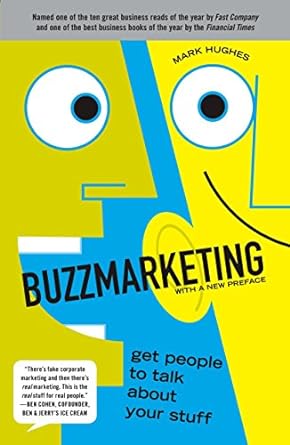 buzzmarketing get people to talk about your stuff 1st edition mark hughes 1591842131, 978-1591842132