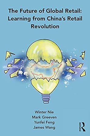 the future of global retail learning from chinas retail revolution 1st edition winter nie ,mark greeven