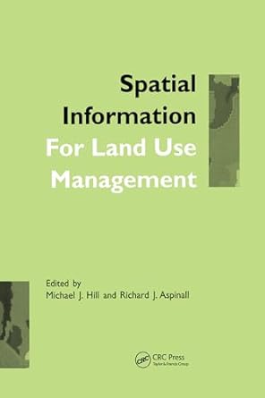 spatial information for land use management 1st edition michael j hill ,richard j aspinall 0367578905,