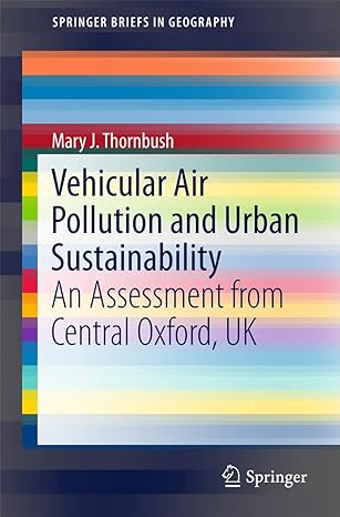 vehicular air pollution and urban sustainability an assessment from central oxford uk 2015th edition mary j