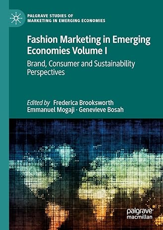 fashion marketing in emerging economies volume i brand consumer and sustainability perspectives 1st edition