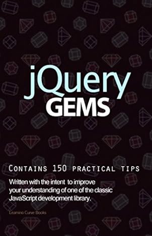 jquery gems contains 150 practical tips written with the intent to improve your understanding of one of the