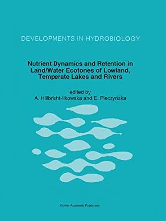 nutrient dynamics and retention in land/water ecotones of lowland temperate lakes and rivers 1st edition a