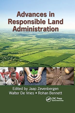 advances in responsible land administration 1st edition jaap zevenbergen ,walter de vries ,rohan mark bennett