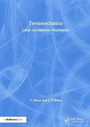 terramechanics land locomotion mechanics 1st edition t muro ,j o'brien 036739460x, 978-0367394608