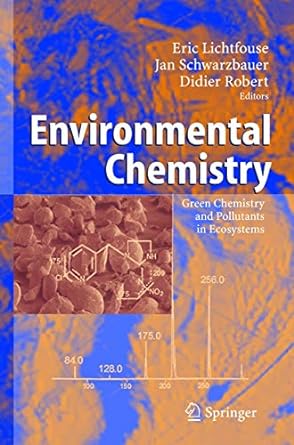 environmental chemistry green chemistry and pollutants in ecosystems 1st edition eric lichtfouse ,jan
