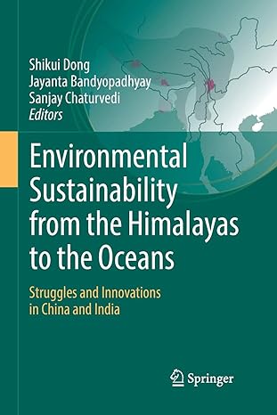 environmental sustainability from the himalayas to the oceans struggles and innovations in china and india