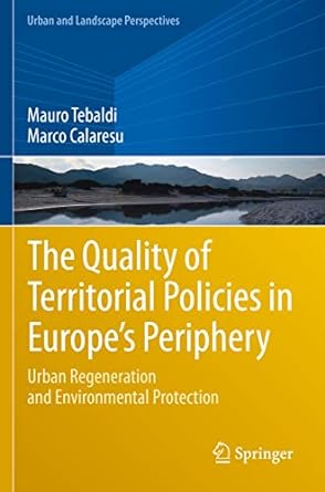 the quality of territorial policies in europe s periphery urban regeneration and environmental protection 1st