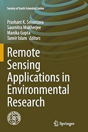 remote sensing applications in environmental research 1st edition prashant k srivastava ,saumitra mukherjee