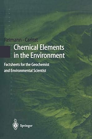 chemical elements in the environment factsheets for the geochemist and environmental scientist 1st edition