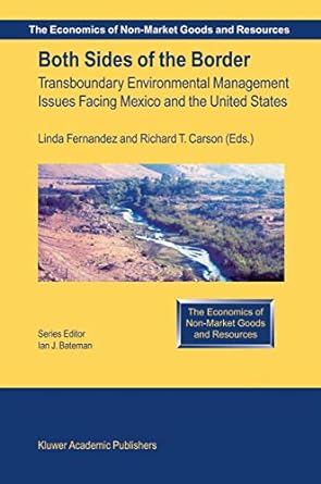 both sides of the border transboundary environmental management issues facing mexico and the united states