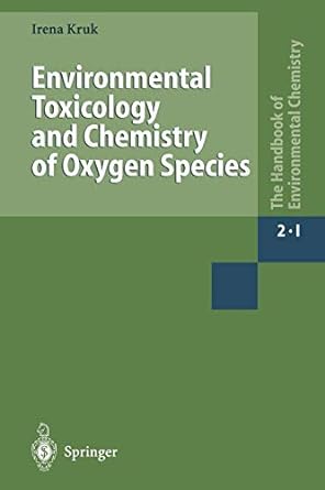 environmental toxicology and chemistry of oxygen species 1st edition irena kruk 3662147793, 978-3662147795
