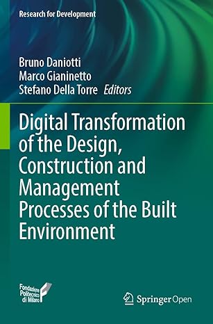 digital transformation of the design construction and management processes of the built environment 1st