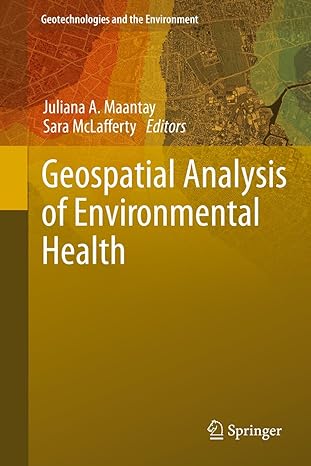 geospatial analysis of environmental health 2011th edition juliana a maantay ,sara mclafferty 940073557x,