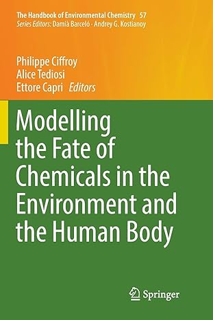 modelling the fate of chemicals in the environment and the human body 1st edition philippe ciffroy ,alice
