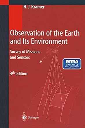 observation of the earth and its environment survey of missions and sensors 4th edition herbert j kramer