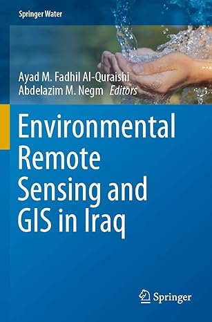 environmental remote sensing and gis in iraq 1st edition ayad m fadhil al quraishi ,abdelazim m negm