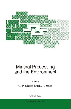 mineral processing and the environment 1st edition g p gallios ,kostas a matis 9048150345, 978-9048150342