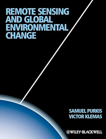 remote sensing and global environmental change 1st edition sam j purkis ,victor v klemas 1405182253,