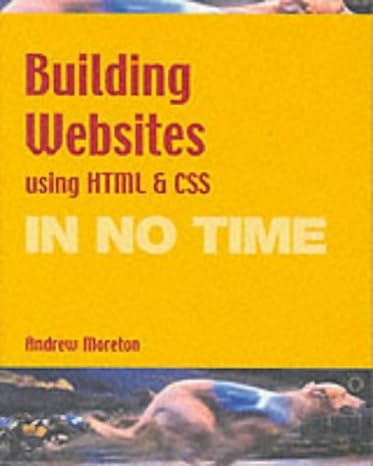 building web sites using html and css in no time 2nd edition moreton 0130355224, 978-0130355225