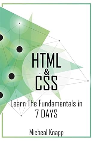 html and css learn the fundamentals in 7 days 1st edition micheal knapp 1520562594, 978-1520562599