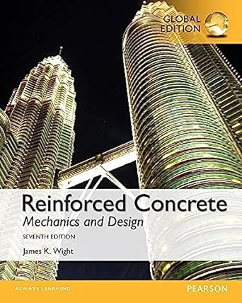reinforced concrete mechanics and design 7th edition james k. wight 129210600x, 978-1292106007